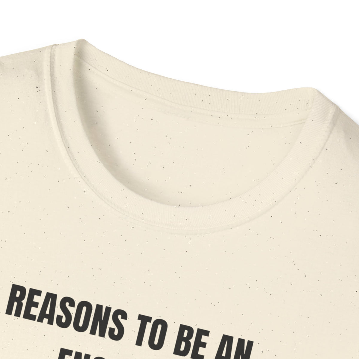 REASONS TO BE AN ENGINEER TEE