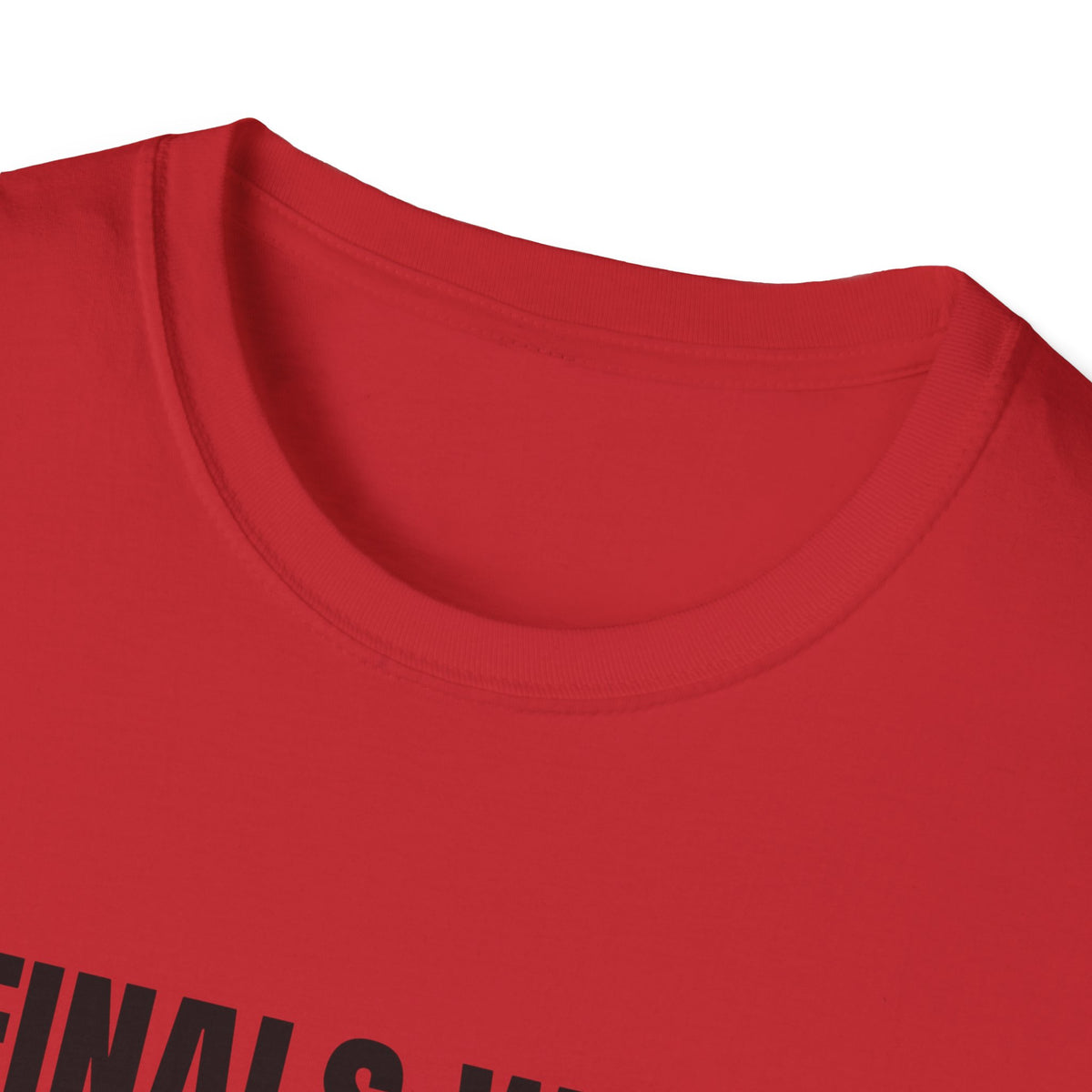 FINALS WEEK OR FINAL WEEK TEE