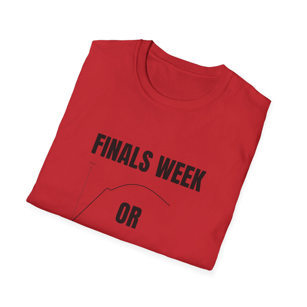 FINALS WEEK OR FINAL WEEK TEE