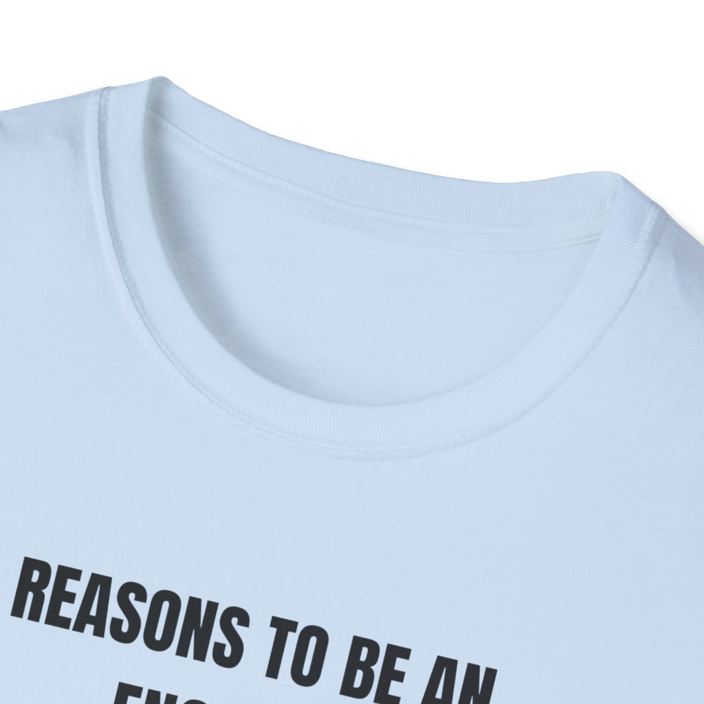 REASONS TO BE AN ENGINEER TEE
