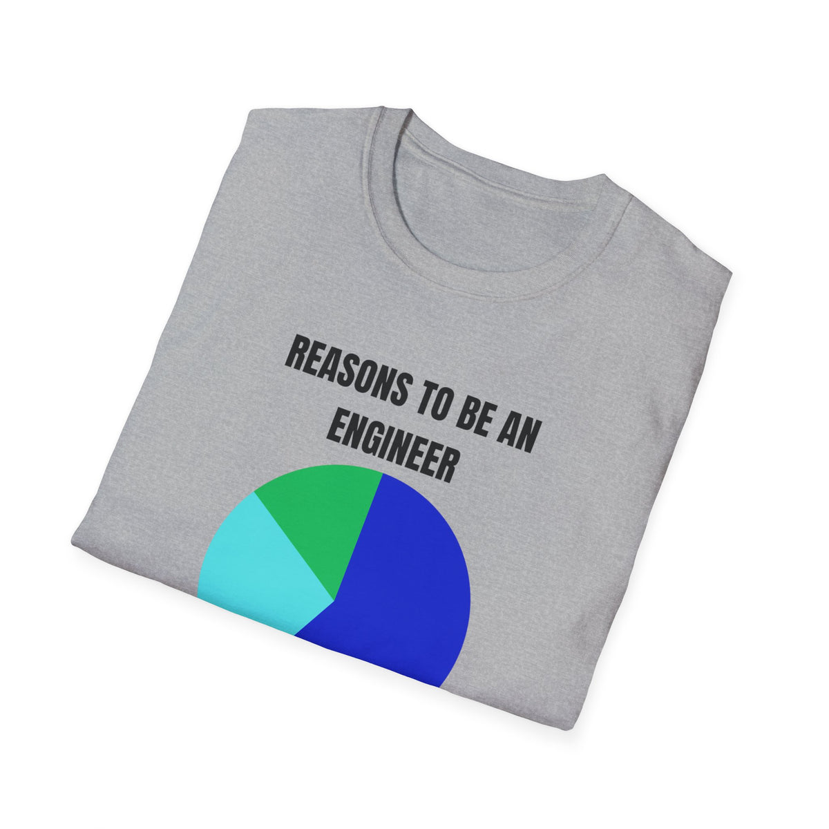 REASONS TO BE AN ENGINEER TEE