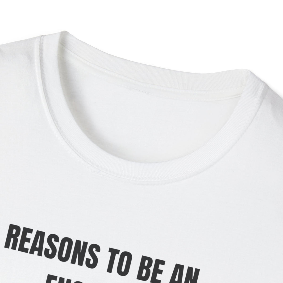 REASONS TO BE AN ENGINEER TEE